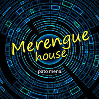 pato mena - merengue house by pato mena