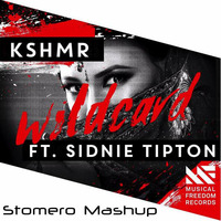 KSHMR feat. Sidnie Tipton - Wildcard (Stomero Mashup) by Stomero