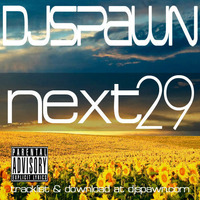 NEXT29-DJSPAWN by DJSPAWN