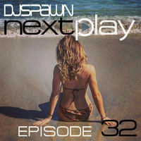 DJSPAWN-NEXTPlay32 by DJSPAWN