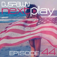 DJSPAWN-NEXTPlay44 by DJSPAWN