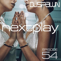 DJSPAWN-NEXTPlay54 by DJSPAWN