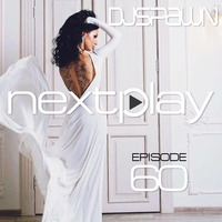 DJSPAWN-NEXTPlay60 by DJSPAWN