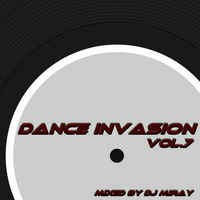 Dance Invasion Vol,7 mixed by Dj Miray (www.DJs.sk) by Peter Ondrasek