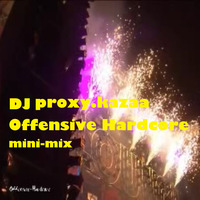 Dj Proxy.Kazaa - Offensive hardcore mini-mix-project (www.DJs.sk) by Peter Ondrasek