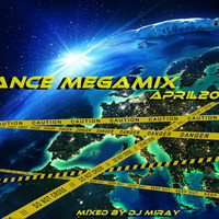 Dance Megamix April 2020 mixed by Dj Miray (www.DJs.sk) by Peter Ondrasek