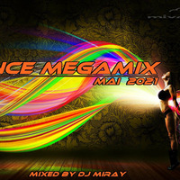 Dance Megamix Mai 2021 mixed by Dj Miray (www.DJs.sk) by Peter Ondrasek