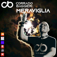 Corrado Baggieri pres. Meraviglia - Episode 4 (Special Progressive Edition) by Corrado Baggieri