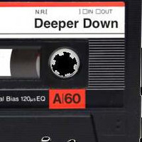 Deeper Down by DJ WHAT!?