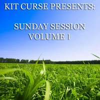 Kit Curse - Sunday Session Vol 1 (Juli 2012) by Kit Curse