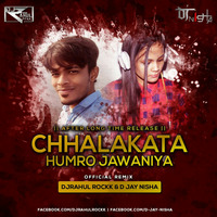 Chhalakata Humro Jawaniya (Pawan Singh) DjRahul Rockk & D Jay Nisha by Dj Rahul Rockk