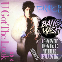 Prince - U got that look [BnM &amp; Can't Fake the Funk edit] by Bang 'n Mash