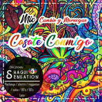 Mix Casate conmigo (Cumbia &amp; merengue) -  SHAGUISENSATION by ShaguiSensation Dj