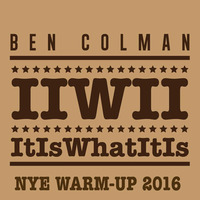 Ben Colman (IIWII) NYE warm-up 2016 by Ben Colman (ItIsWhatItIs)