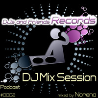 DJs And Friends Records DJ Mix Session Podcast #0002 - mixed by Norena by Air-Diver