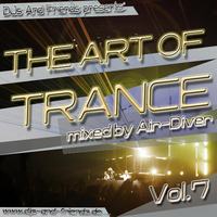 The Art Of Trance Vol.7 - mixed by Air-Diver by Air-Diver