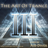 The Art Of Trance Vol.3 - mixed by Air-Diver by Air-Diver
