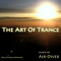 The Art Of Trance Vol.1 - mixed by Air-Diver by Air-Diver