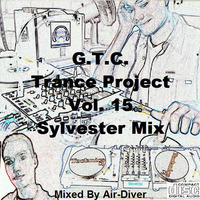 G.T.C. Trance Project Vol.15 (Sylvester Mix) - mixed by Air-Diver by Air-Diver