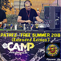 PATREZ - FREE SUMMER KOŠICE 2018 DJ Camp Stage (Extended Edition) by Patrez
