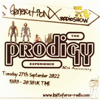 THE PRODIGY EXPERIENCE 30th ANNIVERSARY - Kniteforce Radio (27th September 2022) by GLOWKiD
