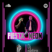 FIESTA NEON CON DJ PETRO by Jair Petrovich
