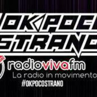 Ok Poco Strano - 31 Marzo ( VIVA FM ) by Ok Poco Strano