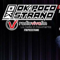 Ok Poco Strano - 14 Aprile ( Viva FM ) by Ok Poco Strano
