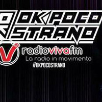Ok Poco Strano - 16 Maggio ( Viva Fm ) by Ok Poco Strano