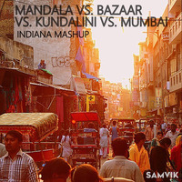 MANDALA VS BAZAAR VS KUNDALINI VS MUMBAI (INDIANA MASHUP) by SAMVIK
