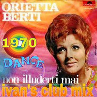 O Berti   non illuderti mai  (DJ &amp; More rmx ) by Ivan Sash   DJ & More