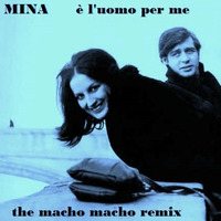 Mina   è l'uomo per me (macho mix ) by Ivan Sash   DJ & More