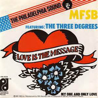 Love Is The Message * MFSB Featuring The 3 Degreese - Simple Edit by Steve Millers Beauties