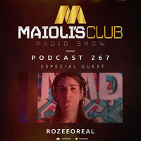ROZEEOREAL @ MAIOLI´S CLUB RADIO SHOW #267 by MISS ROW
