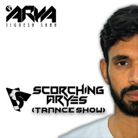 SCORCHING ARYes Episode 043 - ARYA (Jignesh Shah) by ARYA (Jignesh Shah)