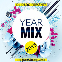 VA - Mega Year Mix (2015 Hits Only) *** FREE DOWNLOAD *** by djdado