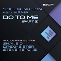 SoulFunktion Feat. FAMA - Do To Me - Drexmeister Rework - Out Now by Drexmeister