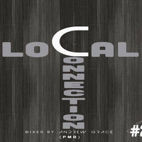Local Connection Guest  #29 Mix by Andrew Grace (PMB) by Lord Gmza