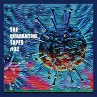 The Quarantine Tapes #2 by Nunes
