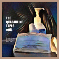 The Quarantine Tapes #5 by Nunes