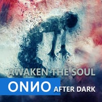 Onno Boomstra - AFTER DARK - 7 - Awaken The Soul by ONNO BOOMSTRA