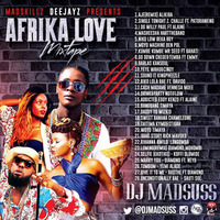 AFRIKA LOVE  MIXTAPE [DJ MADSUSS] by DJ MADSUSS
