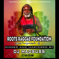 DJ MADSUSS STILL DISTURBED 2[Roots Reggae Foundation Mix DJ MADSUSS] by DJ MADSUSS