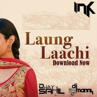 Laung Laachi - Mannat Noor- Remix DJ INK,DJ SAHIL &amp; MANNY by AUDIO PUNDITZ ( MANNY )