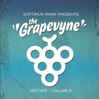 Soptimus Prime presents 'The Grapevyne Vol.6' by Soptimus Prime
