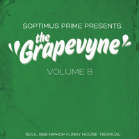 Soptimus Prime presents 'The Grapevyne Vol.8' by Soptimus Prime