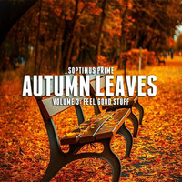 Autumn Leaves Vol. III (2020) by Soptimus Prime