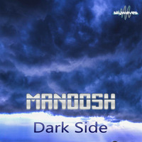 Manoosh - Dark Side by Miss Manoosh