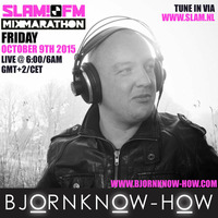Bjorn Know-how - Live at SlamFM Mix Marathon - October 9th 2015 by Bjorn Know-how