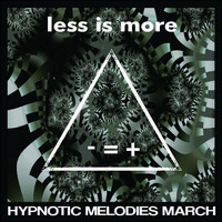 LIM ▲ArtStyle pres. Hypnotic Melodies MARCH  by Less is more